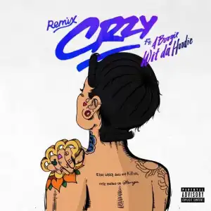 Kehlani - CRZY (Remix) ft A Boogie Wit Da Hoodie